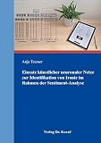 Einsatz künstlicher neuronaler Netze zur Identifikation von Ironie im Rahmen der Sentiment-Analyse (Studien zur Wirtschaftsinformatik)