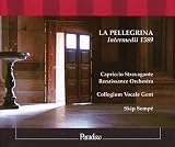 La Pellegrina - Intermedien (Musik zur Hochzeit von Ferdinando de Medici mit Christine de Lorraine, Florenz 1589)