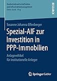 Spezial-AIF zur Investition in PPP-Immobilien: Anlagevehikel für institutionelle Anleger (Baubetriebswirtschaftslehre und Infrastrukturmanagement)