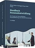 Handbuch Personalentwicklung: Die Praxis der Personalbildung, Personalförderung und Arbeitsstrukturierung