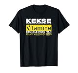 Lustiger Spruch Kekse haben nur wenige Vitamine T-S