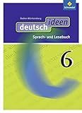 deutsch ideen SI - Ausgabe 2010 Baden-Württemberg: Schülerband 6: Sekundarstufe 1 - Ausgabe 2010