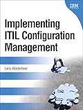 Implementing ITIL Configuration Management (paperback) (IBM Press)