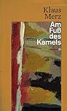 Am Fuß des Kamels: Geschichten & Zwischengeschichten (HAYMON TASCHENBUCH)