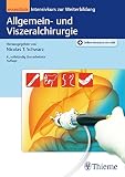 Allgemein- und Viszeralchirurgie essentials: Intensivkurs zur Weiterbildung