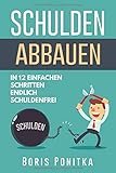 Schulden abbauen: In 12 einfachen S