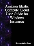 Amazon Elastic Compute Cloud User Guide for Windows I