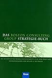 Das Boston Consulting Group-Strategiebuch: Die wichtigsten Managementkonzepte für die Praktik