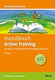 Handbuch Active Training: Die besten Methoden für lebendige Seminare (Beltz Weiterbildung)