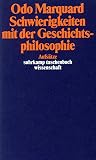 Schwierigkeiten mit der Geschichtsphilosophie: Aufsätze (suhrkamp taschenbuch wissenschaft)