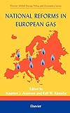 National Reforms in European Gas (Elsevier Global Energy Policy and Economics Series)