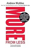 More From Less: The surprising story of how we learned to prosper using fewer resources - and what happens nex