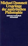 Ursprünge der analytischen Philosophie (suhrkamp taschenbuch wissenschaft)