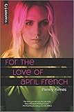 For the Love of April French: A N