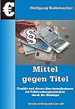 Mittel gegen Titel: Eidesstattliche Versicherung & Insolvenz clever b