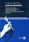 Lyrik und Metalyrik: Theorie einer Gattung und ihrer Selbstbespiegelung anhand von Beispielen aus der englisch- und deutschprachigen Dichtkunst (Beiträge zur neueren Literaturgeschichte)