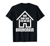 Aus dem Weg ich bin die Bauherrin T-S