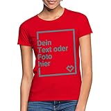 Spreadshirt Personalisierbares T-Shirt Selbst Gestalten mit Foto und Text Wunschmotiv Frauen T-Shirt, M, R