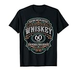 60 Jahre Ich bin wie guter Whisky Whiskey 60. Geburtstag T-S