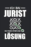 Ich Bin Jurist Ich Finde Immer Eine Lösung: Jurist & Juristin Notizbuch 6'x9' Anwalt Geschenk für Anwälte & R