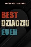 Notebook Planner Best Dziadziu Ever nice Father's Day Polish Grandpa Gift: 6x9 in ,Money,Budget,Do It All,Passion,Small Business,Hig