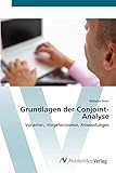 Grundlagen der Conjoint-Analyse: Varianten, Vorgehensweise, Anwendung