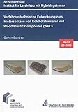 Verfahrenstechnische Entwicklung zum Hinterspritzen von Echtholzfurnieren mit Wood-Plastic-Composites (WPC) (Schriftenreihe Institut für Leichtbau mit Hybridsystemen)