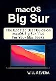 macOS Big Sur: The Updated User Guide on macOS Big Sur 11.4 For Your Mac Books (English Edition)