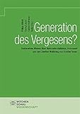 Generation des Vergessens?: Deklaratives Wissen von Schüler*innen über Nationalsozialismus, Holocaust und den Zweiten Weltkrieg (Wochenschau Wissenschaft)