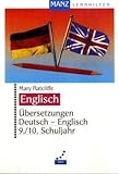 Übersetzungen Deutsch - Englisch: Übersetzungsübungen Deutsch-Englisch, 9./10. Jahrgang