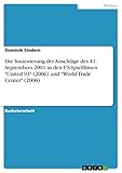 Die Inszenierung der Anschläge des 11. Septembers 2001 in den US-Spielfilmen 'United 93' (2006) und 'World Trade Center' (2006)