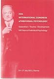 25th International Congress of Indiv idual Psychology: Separation - Trauma - Development. 100 Years of Individual Psychology