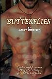 Butterflies: Erotica novel for women; Romance Novel & Erotic Sex Story; Dirty Sex Story; Explicit for adult to read in bed; Cheating, murder and mystery. A naked girl was k