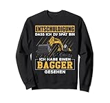 Entschuldigung dass ich zu spät bin ich habe Bagger gesehen Sw