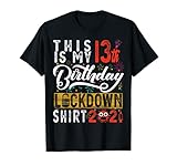 Mein 13. Lockdown Geburtstag Shirt - Lockdown Geburtstag 2021 T-S