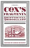 Cox's Fragmenta: An Historical Miscellany (English Edition)