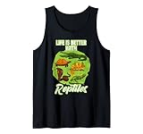 Funny Life Is Better With Reptilien Exotische Tierhaltung Tank Top