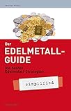 Der Edelmetall-Guide: Die besten Edelmetall-Strateg
