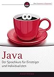 Java: Der Sprachkurs für Einsteiger und I