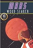 Mars Word Search: Space Word Search Book | 40 Fun Puzzles With Words Scramble for Adults, Kids and Seniors | More Than 300 Astronomical Words On The ... Solar System Terms and Astronomy Vocabulary