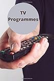 TV programmes: TV Programmes Notebook Journal Organiser Planner Writing Pad Homework Book Notepad Notebook Composition Lists and Journal Diary