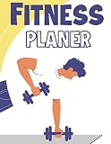 Fitness Planer: Trainingstagebuch für Krafttraining, Ausdauertraining und Bodybuilding | Mahlzeiten Tracker | Integriertes Ernährungs-Tageb