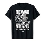Niemand hat die Absicht - Flughafen Berlin Shirt Ulbricht T-S