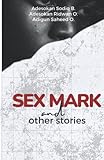 SEX MARK and Other S