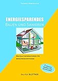 Energiesparendes Bauen und Sanieren: Neutrale Informationen für mehr Energieeffizienz (Bau-Rat)