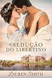 A Sedução do Libertino (Série A Sedução Livro 2) (Portuguese Edition)