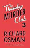 Thursday Murder Club Book 3: The Third Book in the Thursday Murder Club Mystery Series (The Thursday Murder Club, 3)