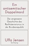 Ein antisemitischer Doppelmord: Die vergessene Geschichte des Rechtsterrorismus in der Bundesrepublik