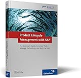 Product Lifecycle Management with SAP: The Complete Guide to mySAP PLM―Strategy, Technology, and Best Practices (SAP PRESS: englisch)