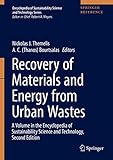 Recovery of Materials and Energy from Urban Wastes: A Volume in the Encyclopedia of Sustainability Science and Technology, Second Edition (Encyclopedia of Sustainability Science and Technology Series)